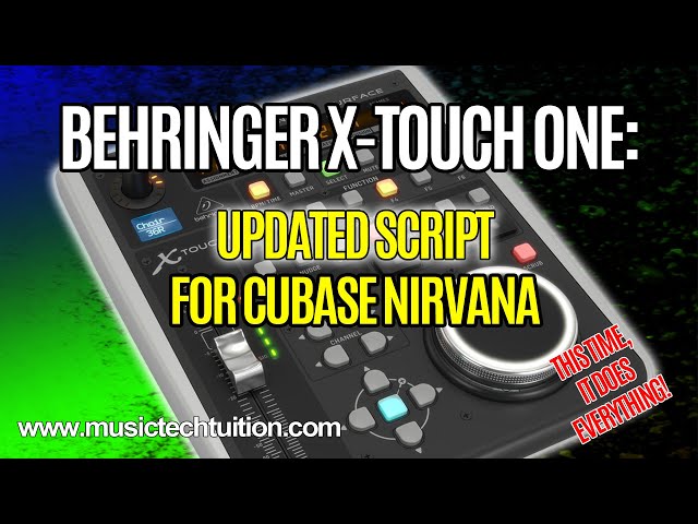 X-Touch One: A Better Script for Remote Nirvana in Cubase