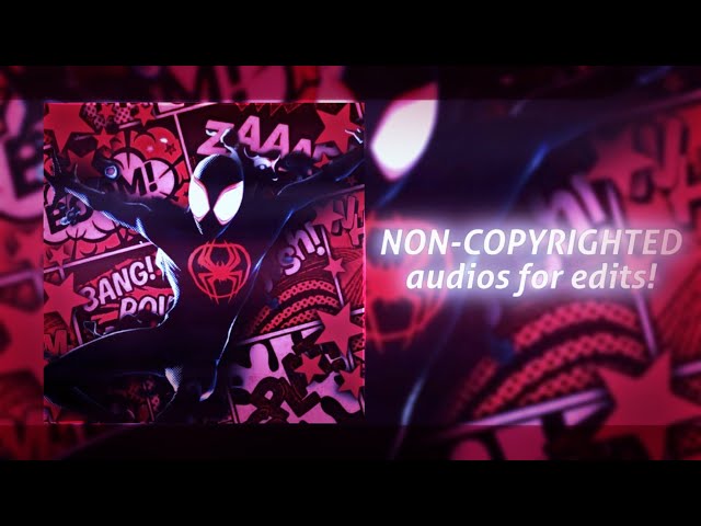 ☆ The BEST—NON COPYRIGHTED—Audios for Edits! 🎧🕷️