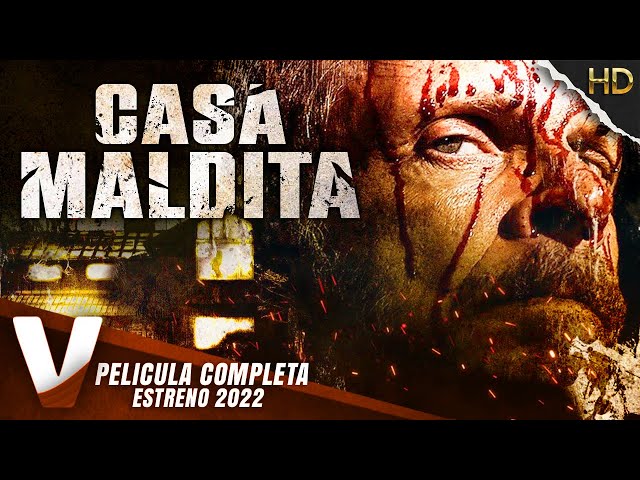 CASA MALDITA - ESTRENO 2022 - PELICULA EN HD DE ACCION COMPLETA EN ESPANOL - DOBLAJE EXCLUSIVO