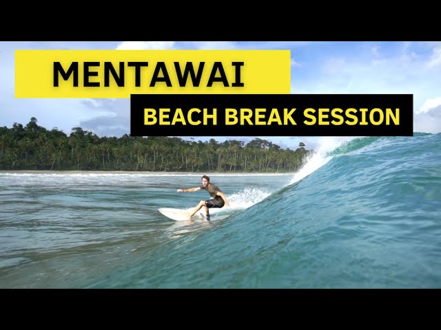 Mentawai Beach Break Session!!