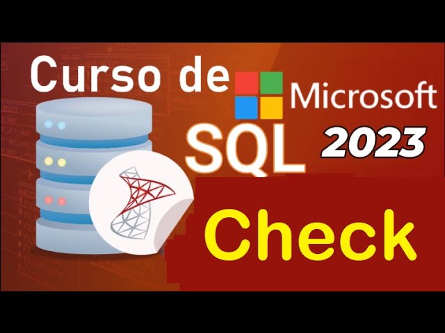 Curso de SQL Server 2021 desde cero | CONSTRAINTS - CHECK (video 22)