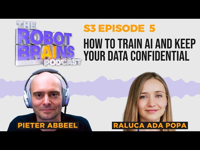 S3 E5 Berkeley Prof Raluca Ada Popa: How to keep your data confidential when training AI