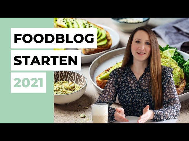 FOODBLOG STARTEN IN 2023: Wie ich es nach 5 Jahren Erfahrung heute machen würde | Foodblogger werden