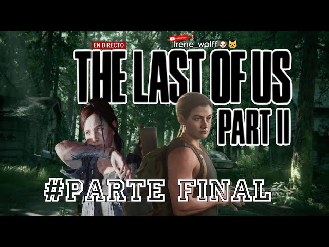 The last of us 2 | Parte 9 :D