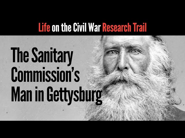 The Sanitary Commission’s Man in Gettysburg
