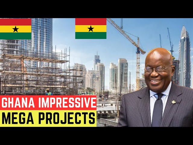 Ghana 10 Most Impressive Mega Projects 2024