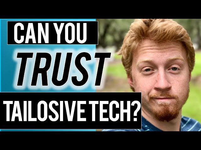 Can You Trust Tailosive Tech?