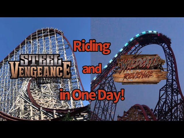 Riding Steel Vengeance and Wildcat's Revenge on the Same Day! | CP Weekend Part 4 | June 2023