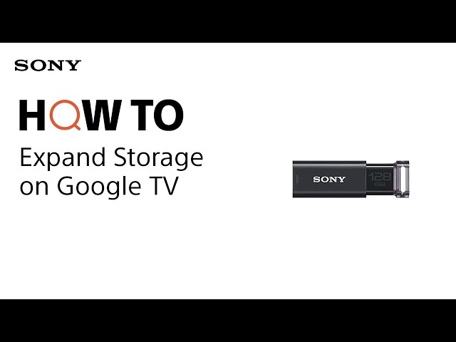 How To Expand Storage On Sony Google TV