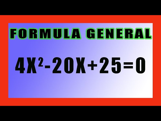 ✅ Ecuaciones cuadráticas por formula general ejemplos