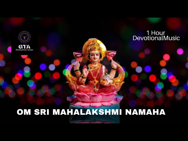 OM SRI MAHA LAKSHMI NAMAHA |Goddess Lakshmi Mantra |Mantra Meditation| Health & Wealth Mantra|1hour