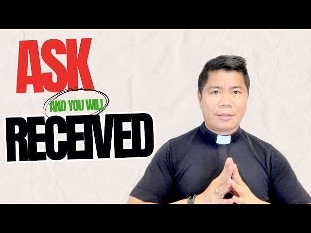 HOMILY: ASK