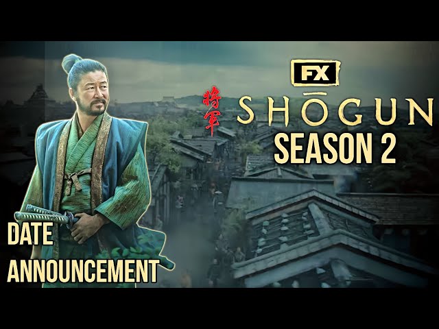 Shogun Season 2 Date Announcement | Shogun S2 Release Date | FX