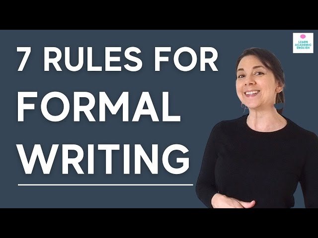 7 RULES FOR FORMAL WRITING: Dos and Don'ts for Essay Writing