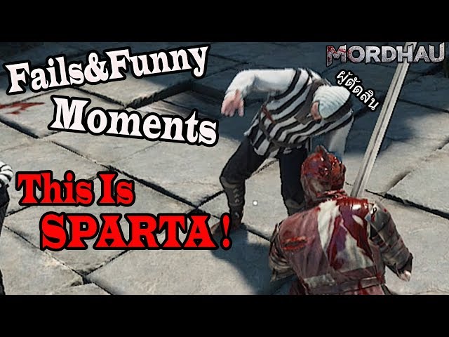Mordhau ไทย - นักรบ Sparta กับผู้ตัดสินสุดป่วน (Mordhau Funny Moments)