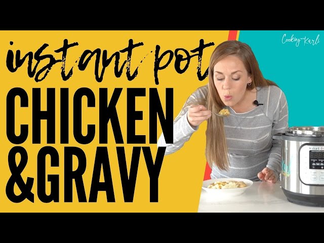 How to Make Instant Pot Chicken and Gravy