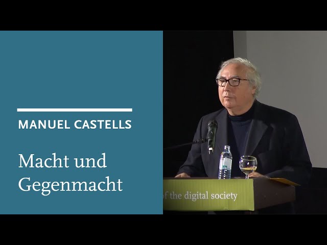 Manuel Castells: Macht in der digitalen Gesellschaft