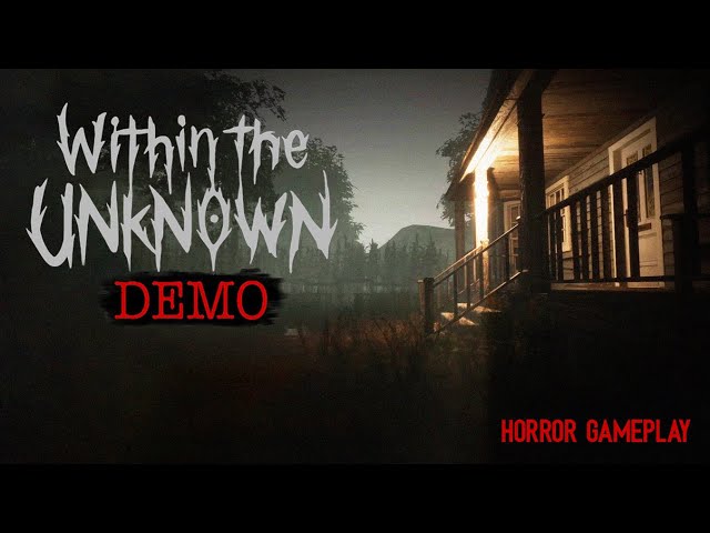 Horror Game 2024 Within The Unknown [DEMO] Full Game 2025