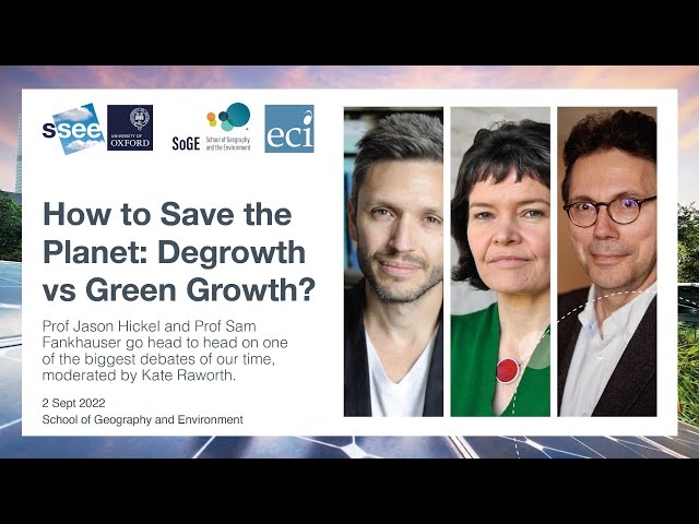 How to Save the Planet: Degrowth vs Green Growth?