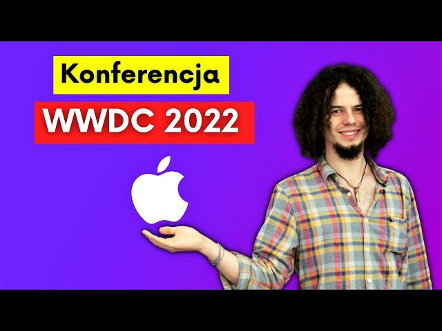 Apple Event WWDC 2022 | Nowości od Apple: iOS 16, procesor M2, Macbooka Air i Pro 13
