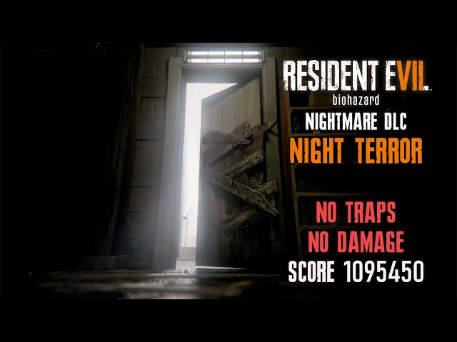 [Resident Evil 7] "Nightmare" DLC, "Night Terror" Mode, No Traps, No Damage (Score 1,095,450)