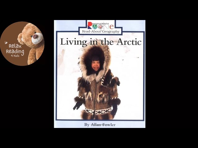Living in the Arctic - Non Fiction Read Aloud