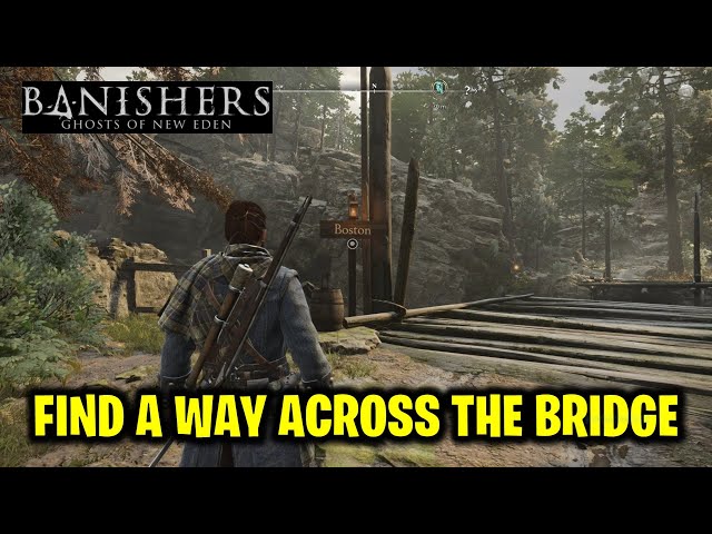 Find a Way Across the Bridge | Fortune Favors the Bold | Banishers Ghosts of New Eden