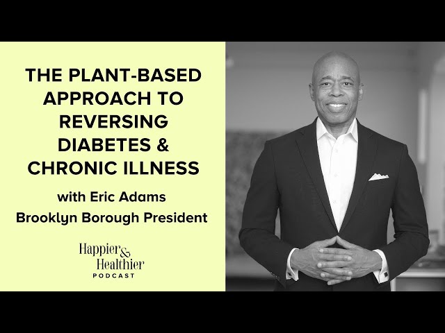 The Plant-Based Approach To Reversing Diabetes & Chronic Illness With Eric Adams
