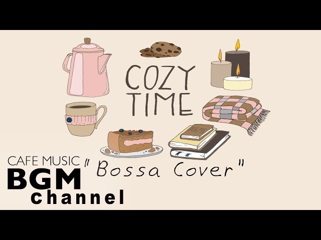 Female Singer's Songs Bossa Nova Cover - Relaxing Bossa Nova Music - Background Music