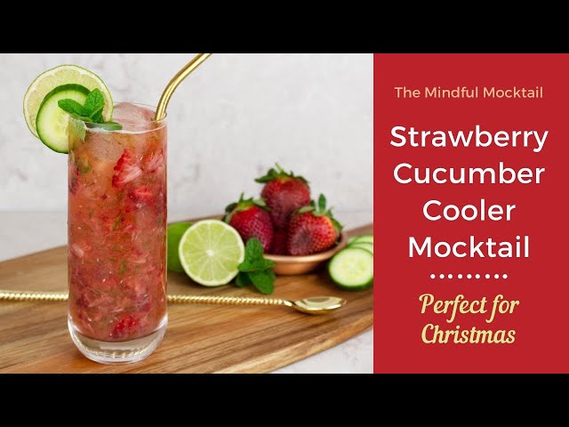 Strawberry Cucumber Cooler Mocktail | Strawberry Mocktail Recipes - The Mindful Mocktail