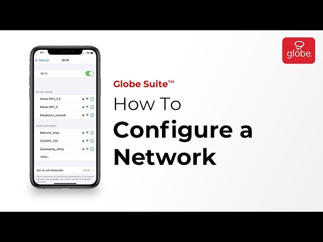 How to Configure a Network – Smart Home | Globe Smart Home