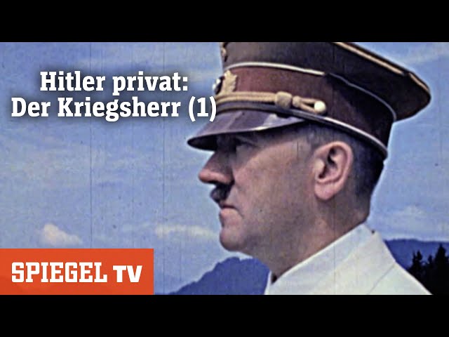 Hitler privat: Der Kriegsherr [Teil 1] | SPIEGEL TV