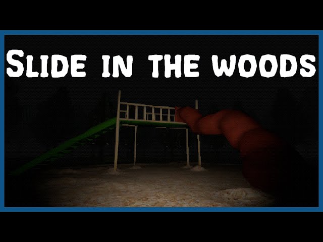 Slide In The Woods - Indie Horror Game - No Commentary