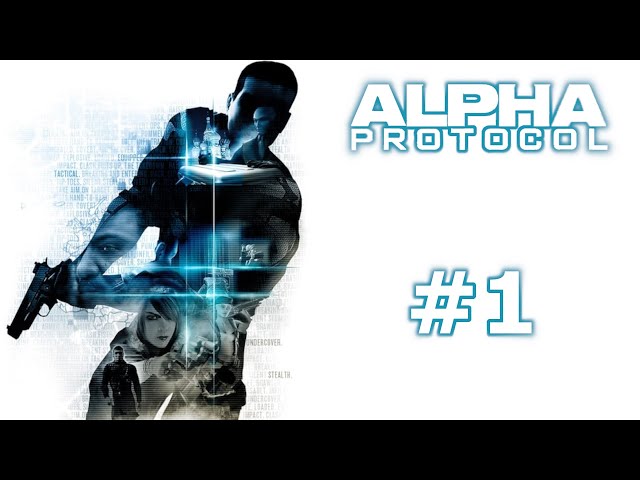 (5-15-24) Alpha Protocol - Sociopath Simulator 2010
