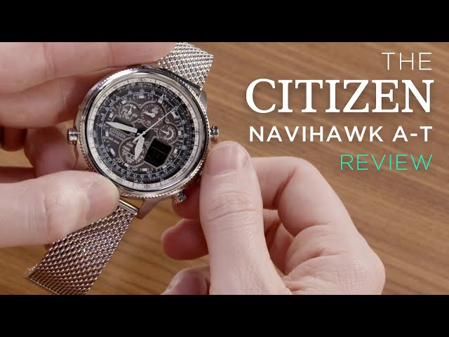The Citizen Navihawk A-T Review | The watch that'll last you a lifetime!