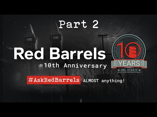 Red Barrels - 10th Anniversary Dev Q&A | Part 2