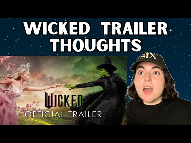 Wicked Trailer Thoughts