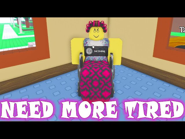 NEED MORE TIRED *How to get Grandma Ending and Badge* Roblox