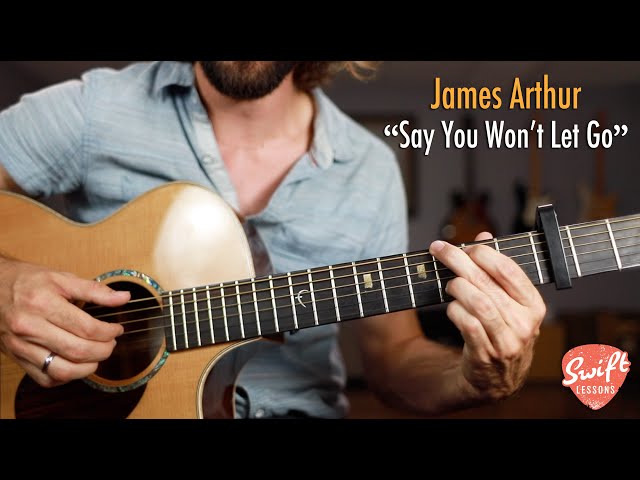James Arthur "Say You Won't Let Go" Beginner Friendly Guitar Lesson