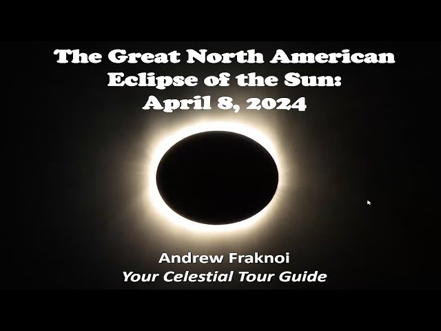 A North American Total Eclipse of the Sun: April 8, 2024 with astronomer Andrew Fraknoi