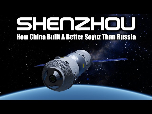 Why China's Shenzhou is Better Than Russia's Soyuz