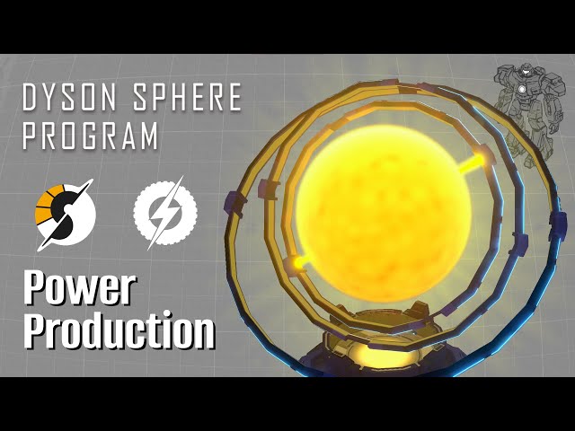 Power generation in Dyson Sphere Program explained in one video!