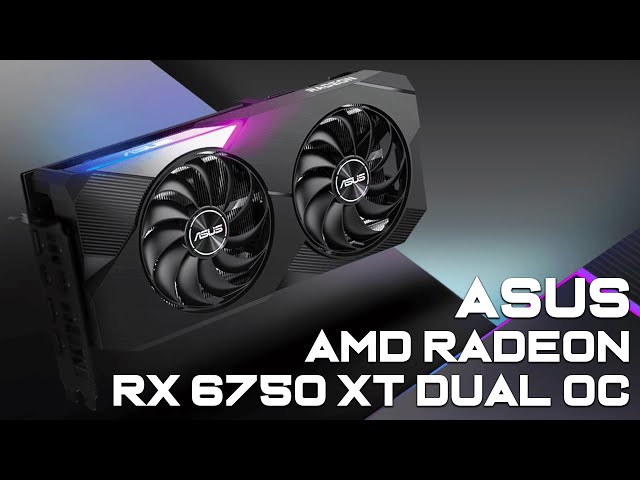 ASUS AMD RADEON RX 6750 XT Dual OC - Unboxing, Overview & Benchmarks!