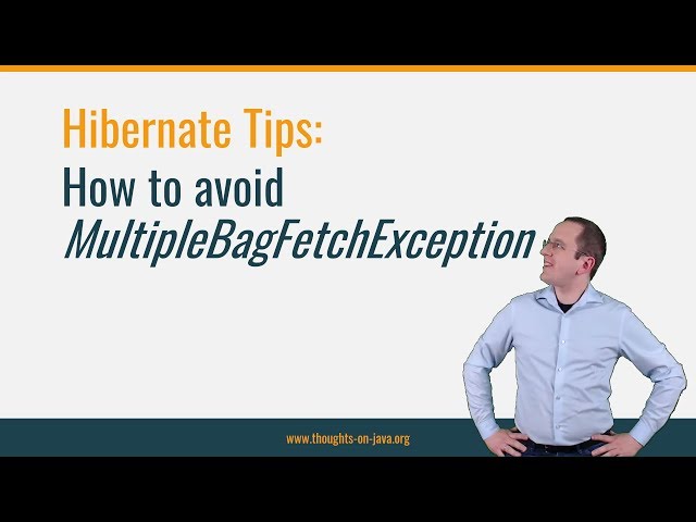 Hibernate Tip : How to avoid MultipleBagFetchException