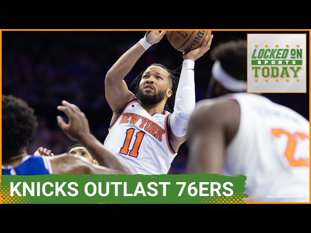 The New York Knicks outlast the Philadelphia 76ers in the NBA Playoffs | Sports Podcast