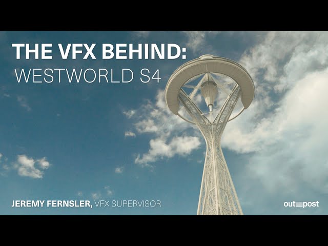 The VFX Behind: Westworld Season 4