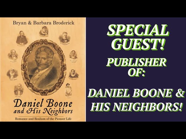 DANIEL BOONE & HIS NEIGHBORS! 100+ YEARS UNDISCOVERED MANUSCRIPT! SPECIAL GUEST BRYAN BRODERICK!
