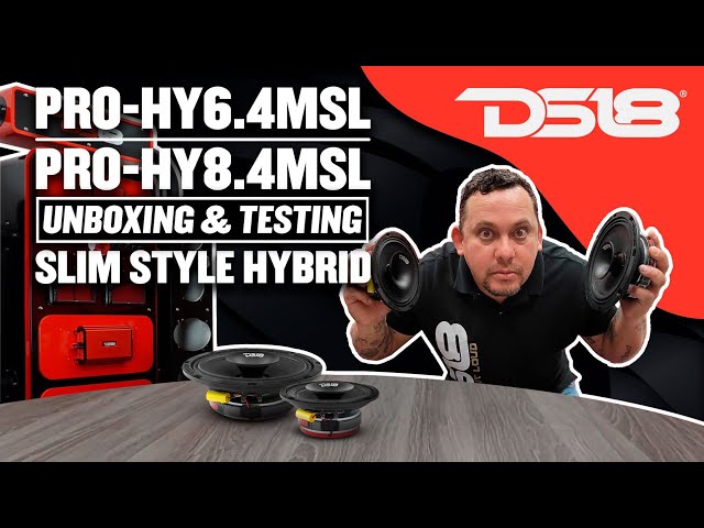 DS18 Pro HY6.4MSL & Pro HY8.4MSL Slim (Unboxing / Testing) Car Audio Hybrid Speaker