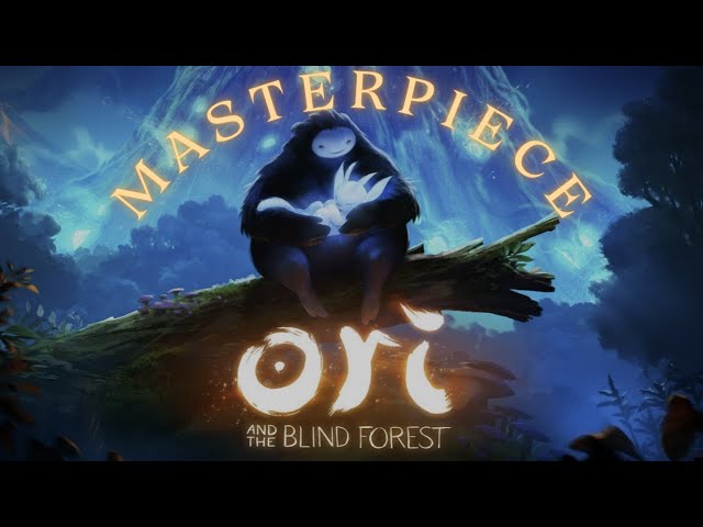 Why Ori and the Blind Forest is a Masterpiece