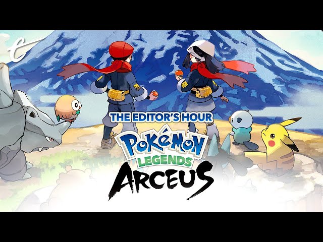 Pokémon Legends: Arceus | The Editor's Hour with Nick and KC